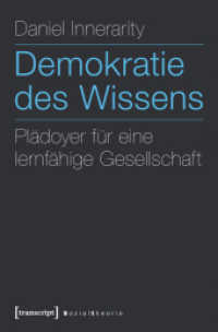 Demokratie des Wissens : Plädoyer für eine lernfähige Gesellschaft (Sozialtheorie) （2013. 264 S. 225.0 mm）