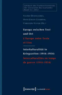 Europa zwischen Text und Ort / Interkulturalität in Kriegszeiten (1914-1954) : L'Europe entre Texte et Lieu / Interculturalités en temps de guerre (1914-1954) (Jahrbuch des Frankreichzentrums der Universität des Saarlandes 12)