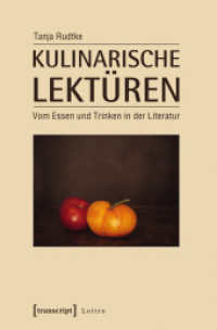 Kulinarische Lektüren : Vom Essen und Trinken in der Literatur (Lettre) （2013. 284 S. 225.0 mm）