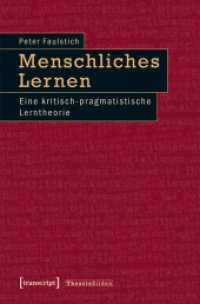 Menschliches Lernen : Eine kritisch-pragmatistische Lerntheorie (Theorie Bilden Bd.30) （2013. 229 S. 225.0 mm）