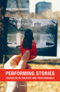 Performing Stories : Erz&auml;hlen in Theater und Performance (Theater) （2. Aufl.）