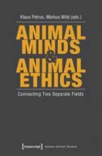 Animal Minds & Animal Ethics : Connecting Two Separate Fields (Human-Animal Studies Bd.3) （2013. 360 p. Klebebindung, 8 SW-Abbildungen. 225 mm）