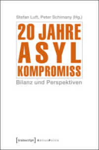 20 Jahre Asylkompromiss : Bilanz und Perspektiven (Edition Politik Bd.16) （Aufl. 2014. 332 S. 26 SW-Abb. 225.0 mm）