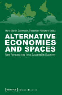Alternative Economies and Spaces : New Perspectives for a Sustainable Economy (Global Studies .) （Aufl. 2014. 156 S. 2 SW-Abb. 225.0 mm）