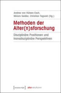 Methoden der Alter(n)sforschung : Disziplinäre Positionen und transdisziplinäre Perspektiven (Alter(n)skulturen Bd.1)