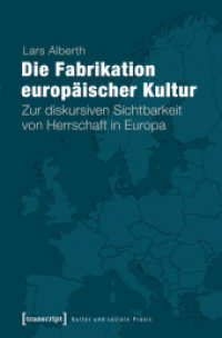 Die Fabrikation europäischer Kultur : Zur diskursiven Sichtbarkeit von Herrschaft in Europa (Kultur und soziale Praxis)