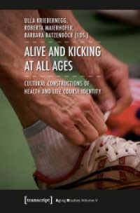 Alive and Kicking at All Ages : Cultural Constructions of Health and Life Course Identity (Aging Studies)