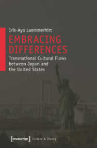 Embracing Differences : Transnational Cultural Flows between Japan and the United States (Culture & Theory)