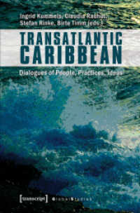 Transatlantic Caribbean : Dialogues of People, Practices, Ideas (Global Studies)