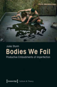 Bodies We Fail : Productive Embodiments of Imperfection (Culture & Theory)