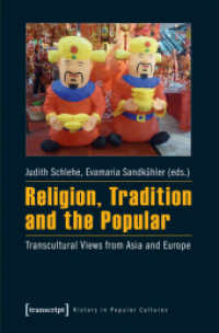 Religion, Tradition, and the Popular : Transcultural Views from Asia and Europe (History in Popular Cultures)