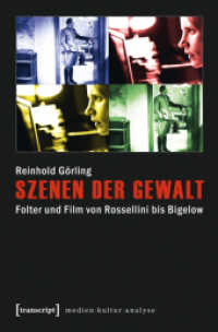 Szenen der Gewalt : Folter und Film von Rossellini bis Bigelow (Medienkulturanalyse Bd.7)
