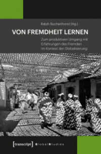 Von Fremdheit lernen : Zum produktiven Umgang mit Erfahrungen des Fremden im Kontext der Globalisierung (Global Studies)
