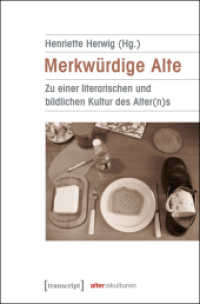 Merkwürdige Alte : Zu einer literarischen und bildlichen Kultur des Alter(n)s (Alter(n)skulturen Bd.2)