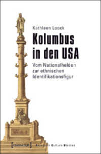 Kolumbus in den USA : Vom Nationalhelden zur ethnischen Identifikationsfigur (American Culture Studies Vol.9) （1. Aufl. 2014. 454 S. 37 SW-Abb. 225.0 mm）