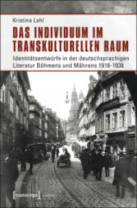 Das Individuum im transkulturellen Raum : Identitätsentwürfe in der deutschsprachigen Literatur Böhmens und Mährens 1918-1938 (Lettre)