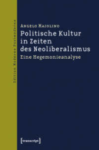 Politische Kultur in Zeiten des Neoliberalismus : Eine Hegemonieanalyse (Edition Moderne Postmoderne)
