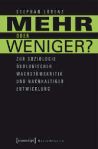 Mehr oder weniger? : Zur Soziologie ökologischer Wachstumskritik und nachhaltiger Entwicklung (Sozialtheorie)