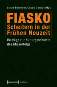 Fiasko - Scheitern in der Frühen Neuzeit : Beiträge zur Kulturgeschichte des Misserfolgs (Histoire Bd.64)