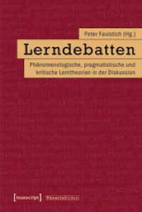Lerndebatten : Phänomenologische, pragmatistische und kritische Lerntheorien in der Diskussion (Theorie Bilden Bd.34) （2014. 288 S. 3 SW-Abb. 225.0 mm）