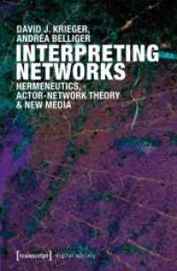 Interpreting Networks : Hermeneutics, Actor-Network Theory & New Media (Transcript Digital Society Vol.4) （2014. 208 S. Klebebindung. 225 mm）
