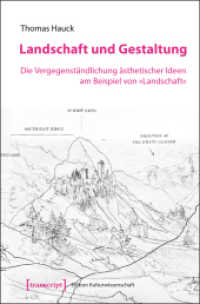 Landschaft und Gestaltung : Die Vergegenständlichung ästhetischer Ideen am Beispiel von Landschaft (Edition Kulturwissenschaft Bd.49)