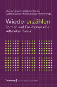 Wiedererzählen : Formen und Funktionen einer kulturellen Praxis (Edition Kulturwissenschaft Bd.50)