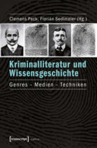 Kriminalliteratur und Wissensgeschichte : Genres - Medien - Techniken (Lettre) （2015. 248 S. 225.0 mm）
