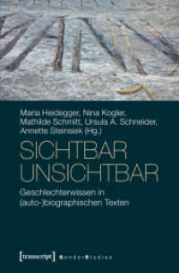 sichtbar unsichtbar : Geschlechterwissen in (auto-)biographischen Texten (Gender Studies) （2015. 290 S. 7 schw.-w. Abb. 225.0 mm）