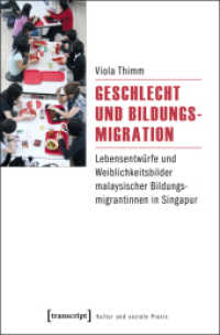 Geschlecht und Bildungsmigration : Lebensentwürfe und Weiblichkeitsbilder malaysischer Bildungsmigrantinnen in Singapur (Kultur und soziale Praxis)