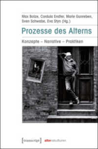 Prozesse des Alterns : Konzepte - Narrative - Praktiken (Alter(n)skulturen Bd.4)