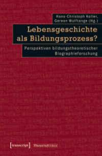 Lebensgeschichte als Bildungsprozess? : Perspektiven bildungstheoretischer Biographieforschung (Theorie Bilden Bd.35) （2014. 356 S. 225.0 mm）