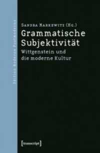 Grammatische Subjektivität : Wittgenstein und die moderne Kultur (Edition Moderne Postmoderne) （Aufl. 2019. 298 S. 6 SW-Abb. 225.0 mm）