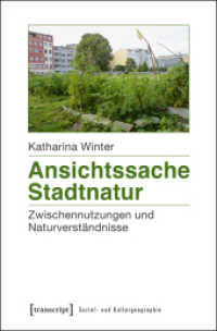 Ansichtssache Stadtnatur : Zwischennutzungen und Naturverständnisse (Sozial- und Kulturgeographie Bd.5)