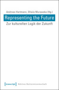 Representing the Future: Zur kulturellen Logik der Zukunft (Edition Kulturwissenschaft Bd.66)