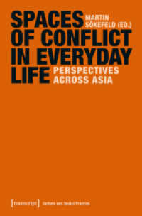 Spaces of Conflict in Everyday Life : Perspectives Across Asia (Culture and Social Practice)