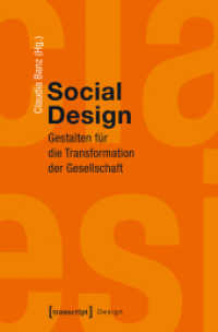 Social Design : Gestalten für die Transformation der Gesellschaft (Design 6) （1. Aufl. 2016. 200 S. 44 SW-Abb. 225.0 mm）