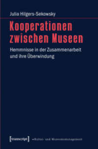 Kooperationen zwischen Museen : Hemmnisse in der Zusammenarbeit und ihre Überwindung (Schriften zum Kultur- und Museumsmanagement) （Aufl. 2015. 332 S. 27 SW-Abb., 1 Farbabb. 225.0 mm）