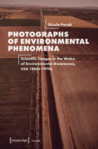 Photographs of Environmental Phenomena : Scientific Images in the Wake of Environmental Awareness, USA 1860s-1970s (Image)