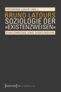 Bruno Latours Soziologie der "Existenzweisen" : Einführung und Diskussion (Sozialtheorie) （2016. 264 S. 225.0 mm）