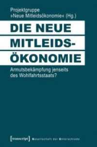 Die neue Mitleidsökonomie : Armutsbekämpfung jenseits des Wohlfahrtsstaats? (Gesellschaft der Unterschiede Bd.27)