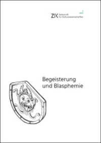 Begeisterung und Blasphemie (Zeitschrift für Kulturwissenschaften (ZfK) H.2/2015) （2015. 304 S. 240.0 mm）