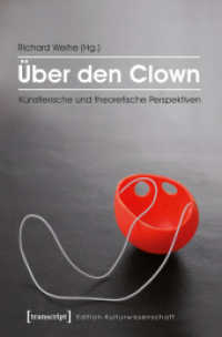 Über den Clown : Künstlerische und theoretische Perspektiven (Edition Kulturwissenschaft Bd.77) （2016. 284 S. 25 SW-Abb., 2 Farbabb. 225.0 mm）