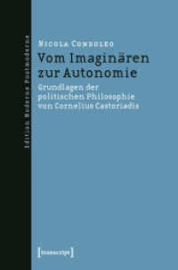 Vom Imaginären zur Autonomie : Grundlagen der politischen Philosophie von Cornelius Castoriadis (Edition Moderne Postmoderne)
