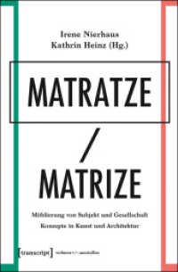 Matratze / Matrize : Möblierung von Subjekt und Gesellschaft. Konzepte in Kunst und Architektur (wohnen+/-ausstellen 3) （Aufl. 2016. 464 S. 111 SW-Abb. 225.0 mm）