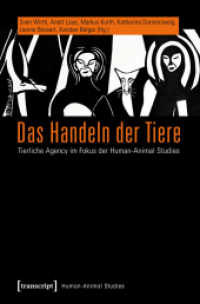 Das Handeln der Tiere : Tierliche Agency im Fokus der Human-Animal Studies (Human-Animal Studies Bd.9) （1. Aufl. 2015. 272 S. 225.0 mm）