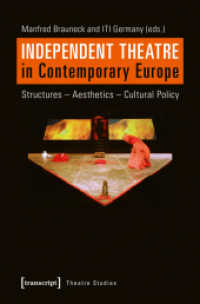 Independent Theatre in Contemporary Europe - Structures - Aesthetics - Cultural Policy : Structures - Aesthetics - Cultural Policy (Theater 80) （1. Aufl. 2017. 602 S. 42 SW-Abb. 225.0 mm）