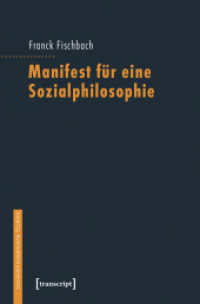 Manifest für eine Sozialphilosophie : Mit e. Nachw. v. Kurt Röttgers und Thomas Bedorf (Sozialphilosophische Studien Bd.10) （2016. 160 S. 225.0 mm）