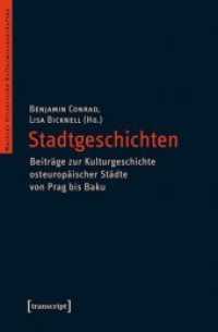 Stadtgeschichten : Beiträge zur Kulturgeschichte osteuropäischer Städte von Prag bis Baku (Mainzer Historische Kulturwissenschaften .28) （2016. 316 S. 79 schw.-w. Abb. 225.0 mm）