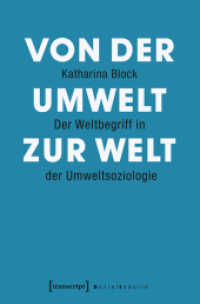 Von der Umwelt zur Welt : Der Weltbegriff in der Umweltsoziologie (Sozialtheorie) （2016. 326 S. 1 SW-Abb. 225.0 mm）